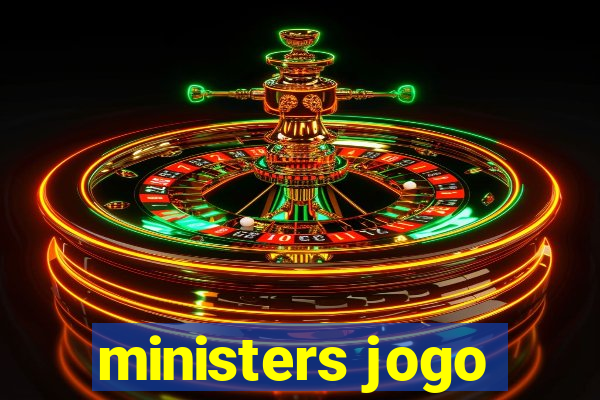 ministers jogo